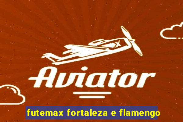 futemax fortaleza e flamengo